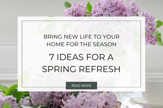 7 ideas for a home spring refresh title image banner with a background of spring flowers